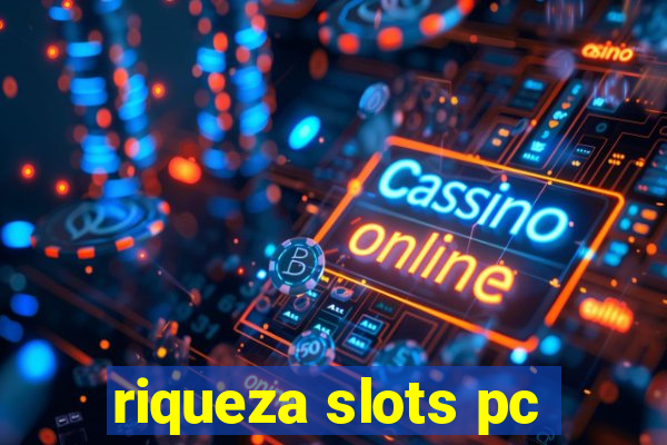 riqueza slots pc